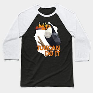 toucan do it Baseball T-Shirt